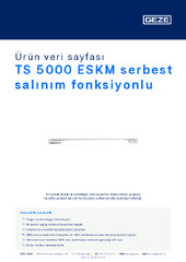 TS 5000 ESKM serbest salınım fonksiyonlu Ürün veri sayfası TR