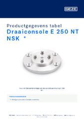 Draaiconsole E 250 NT NSK  * Productgegevens tabel NL