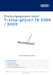 T-stop-glijrail TS 3000 / 5000 Productgegevens tabel NL
