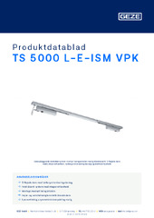 TS 5000 L-E-ISM VPK Produktdatablad DA