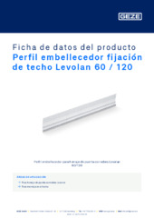 Perfil embellecedor fijación de techo Levolan 60 / 120 Ficha de datos del producto ES