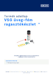 VSG üveg-fém ragasztókészlet  * Termék adatlap HU