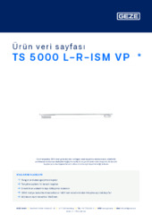 TS 5000 L-R-ISM VP  * Ürün veri sayfası TR