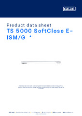 TS 5000 SoftClose E-ISM/G  * Product data sheet EN