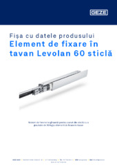 Element de fixare în tavan Levolan 60 sticlă Fișa cu datele produsului RO