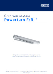 Powerturn F/R  * Ürün veri sayfası TR