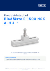 Bladfäste E 1500 NSK A-HU  * Produktdatablad SV