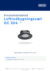 Loftindbygningssæt GC 304  * Produktdatablad DA