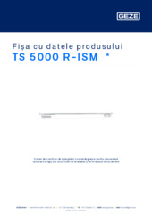 TS 5000 R-ISM  * Fișa cu datele produsului RO