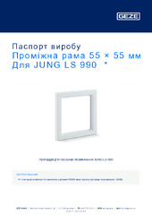 Проміжна рама 55 × 55 мм Для JUNG LS 990 Паспорт виробу UK
