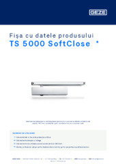 TS 5000 SoftClose  * Fișa cu datele produsului RO