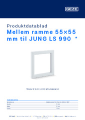 Mellem ramme 55×55 mm til JUNG LS 990  * Produktdatablad DA