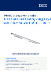 Draaideuraandrijvingssysteem Slimdrive EMD F-IS  * Productgegevens tabel NL