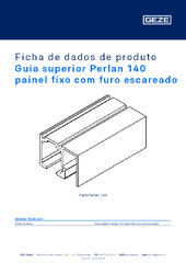 Guia superior Perlan 140 painel fixo com furo escareado Ficha de dados de produto PT