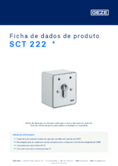 SCT 222  * Ficha de dados de produto PT