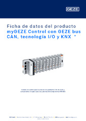 myGEZE Control con GEZE bus CAN, tecnología I/O y KNX  * Ficha de datos del producto ES