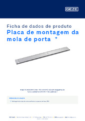 Placa de montagem da mola de porta  * Ficha de dados de produto PT