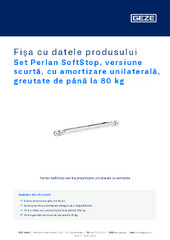 Set Perlan SoftStop, versiune scurtă, cu amortizare unilaterală, greutate de până la 80 kg Fișa cu datele produsului RO