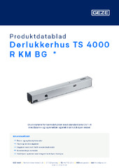 Dørlukkerhus TS 4000 R KM BG  * Produktdatablad NB