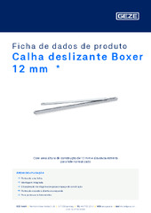 Calha deslizante Boxer 12 mm  * Ficha de dados de produto PT