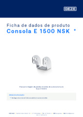 Consola E 1500 NSK  * Ficha de dados de produto PT