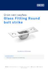 Glass Fitting Round bolt strike Ürün veri sayfası TR