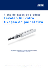 Levolan 60 vidro fixação do painel fixo Ficha de dados de produto PT