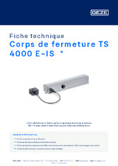 Corps de fermeture TS 4000 E-IS  * Fiche technique FR