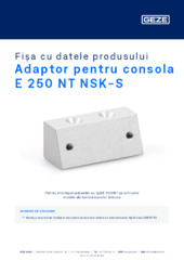 Adaptor pentru consola E 250 NT NSK-S Fișa cu datele produsului RO