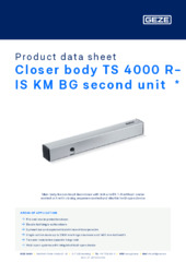 Closer body TS 4000 R-IS KM BG second unit  * Product data sheet EN