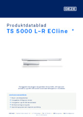TS 5000 L-R ECline  * Produktdatablad SV