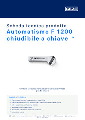 Automatismo F 1200 chiudibile a chiave  * Scheda tecnica prodotto IT