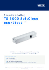 TS 5000 SoftClose csukótest  * Termék adatlap HU