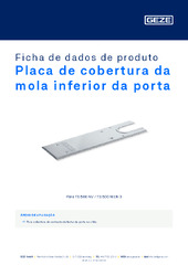 Placa de cobertura da mola inferior da porta Ficha de dados de produto PT