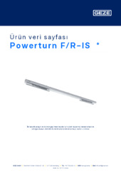 Powerturn F/R-IS  * Ürün veri sayfası TR