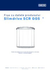 Slimdrive SCR GGS  * Fișa cu datele produsului RO