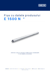 E 1500 N  * Fișa cu datele produsului RO