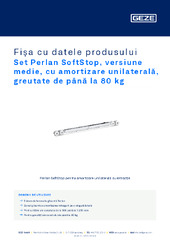 Set Perlan SoftStop, versiune medie, cu amortizare unilaterală, greutate de până la 80 kg Fișa cu datele produsului RO