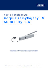 Korpus zamykający TS 5000 E Hy 3-6 Karta katalogowa PL
