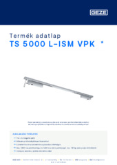 TS 5000 L-ISM VPK  * Termék adatlap HU