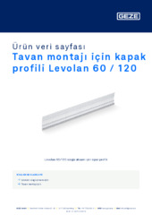 Tavan montajı için kapak profili Levolan 60 / 120 Ürün veri sayfası TR