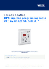 DPS kijelzős programkapcsoló OFF nyomógomb nélkül  * Termék adatlap HU