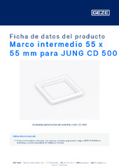 Marco intermedio 55 x 55 mm para JUNG CD 500 Ficha de datos del producto ES