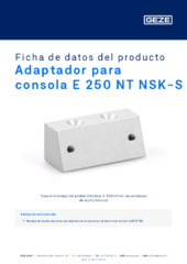 Adaptador para consola E 250 NT NSK-S Ficha de datos del producto ES
