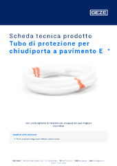 Tubo di protezione per chiudiporta a pavimento E  * Scheda tecnica prodotto IT