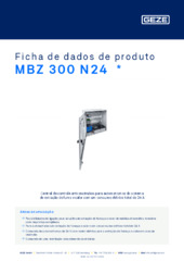 MBZ 300 N24  * Ficha de dados de produto PT