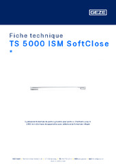TS 5000 ISM SoftClose  * Fiche technique FR
