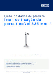 Íman de fixação da porta flexível 335 mm  * Ficha de dados de produto PT