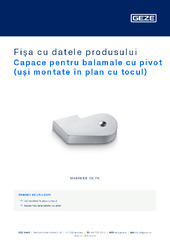 Capace pentru balamale cu pivot (uși montate în plan cu tocul) Fișa cu datele produsului RO