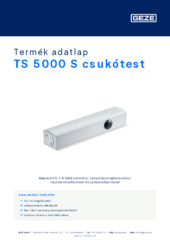 TS 5000 S csukótest Termék adatlap HU